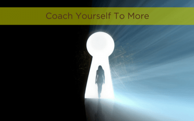 Coach Yourself To More