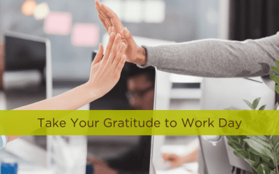 Take Your Gratitude to Work Day