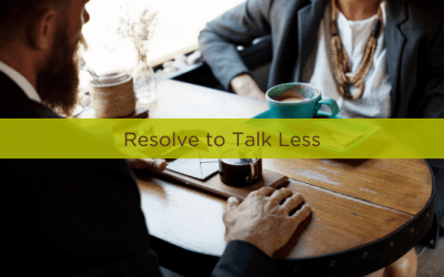 Resolve to Talk Less