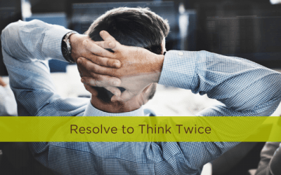 Resolve to Think Twice