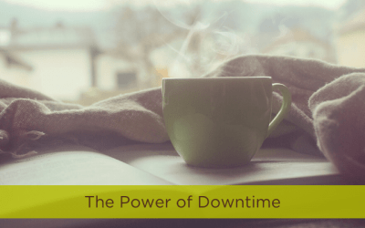 The Power of Downtime