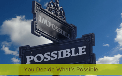 You Decide What’s Possible