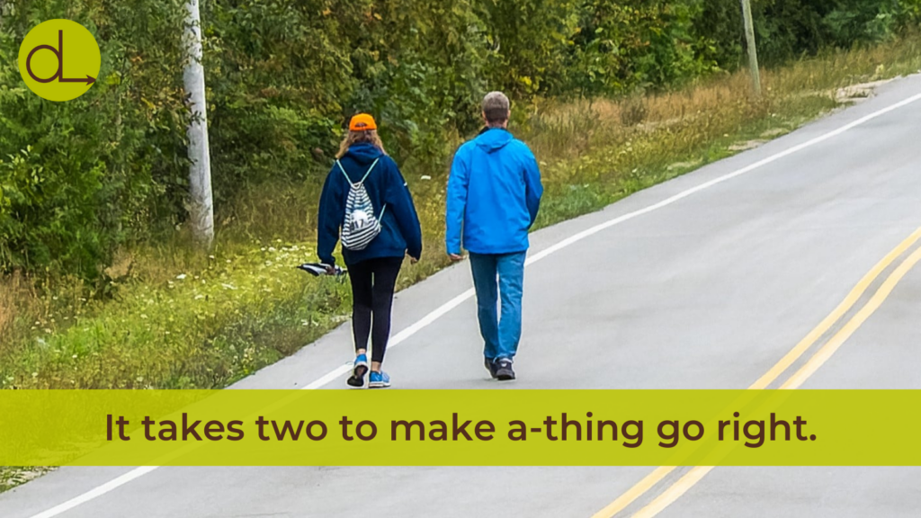 Sometimes I wonder how you put up with me. Then I remember that I put up with you.