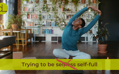 No, You’re Not “Being Selfish!”